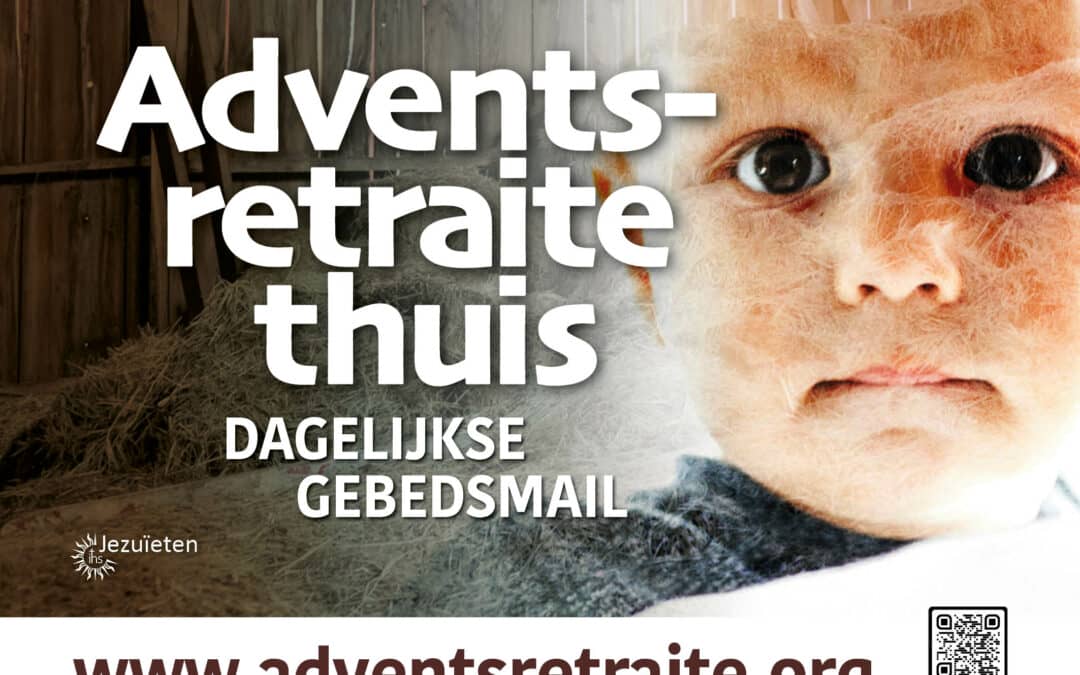 «Zie, Ik begin iets nieuws» – Geef anderen de kans om deel te nemen aan onze adventsretraite