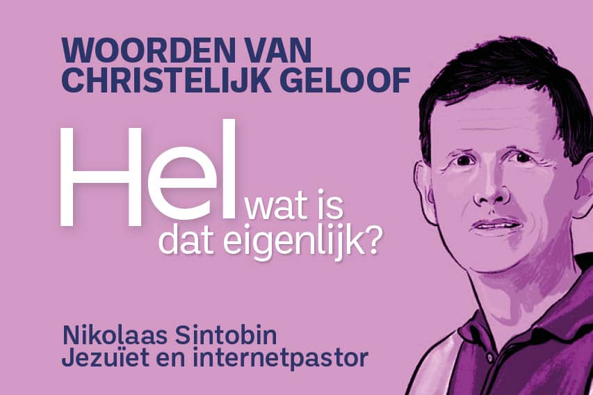 Kan je vandaag als christen nog spreken over de «hel»? Vlog van Nikolaas Sintobin sj