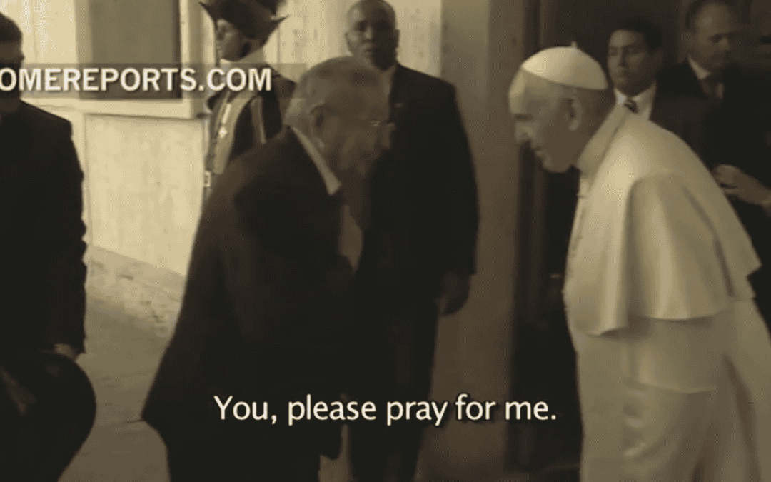 De toch wel bijzondere vraag van Raoul Castro aan paus Franciscus