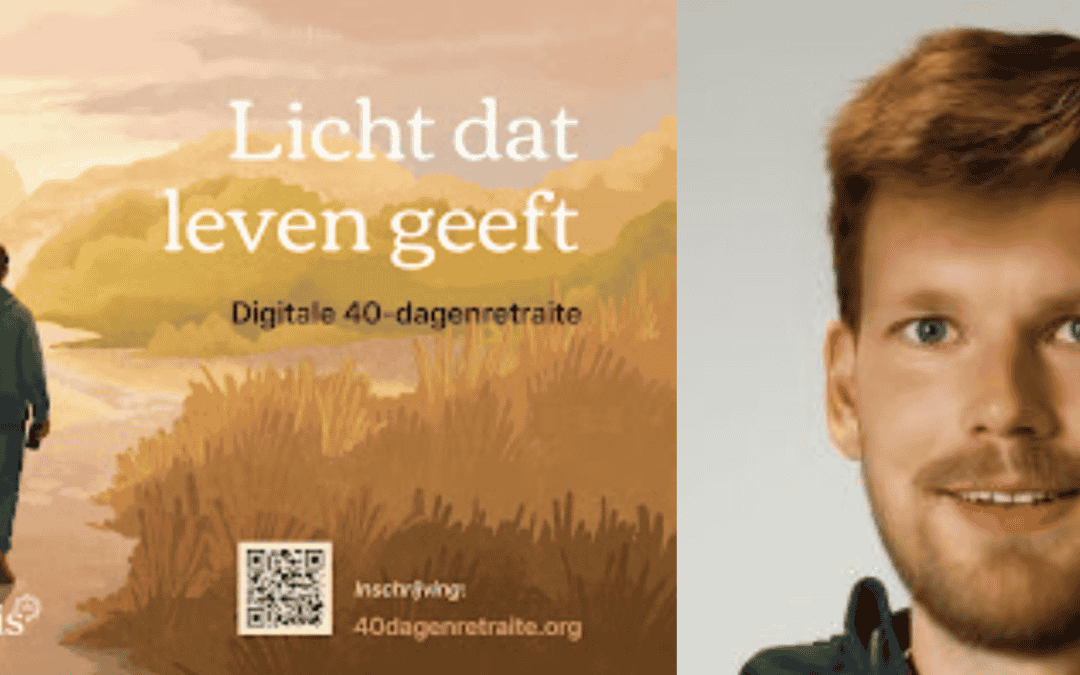 Licht dat leven geeft: Tim van de Veen sj legt uit waarover de komende 40-dagenretraite zal gaan