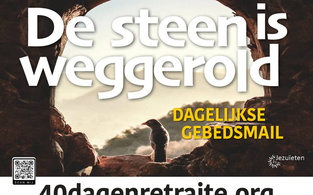«De steen is wegggerold»: schrijf je nú in voor de 40-dagenretraite die over enkele dagen van start gaat