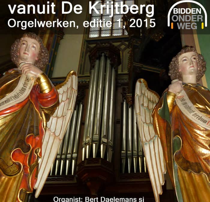 100ste podcast van Bidden Onderweg: gratis muziekalbum met orgelconcert van Bert Daelemans sj