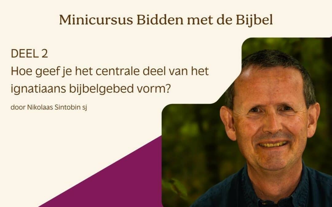 Waarom stilte zo belangrijk is bij het bidden met de Bijbel – Minicursus bidden met de Bijbel 2/4 – Nikolaas Sintobin sj